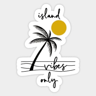 Island Vibes Only - Tropical Palm and Sun Sticker